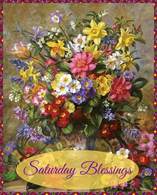 Saturday Blessings Pictures, Photos, and Images for Facebook, Tumblr