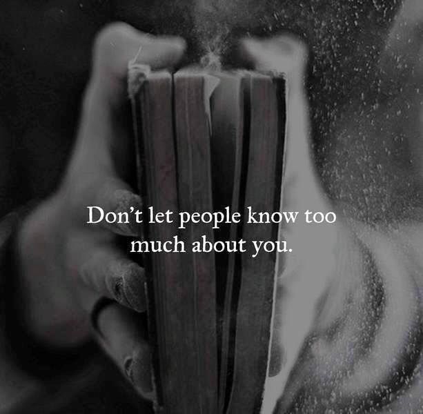 Don't Let People Know Too Much About You Care too much quotes, Let it