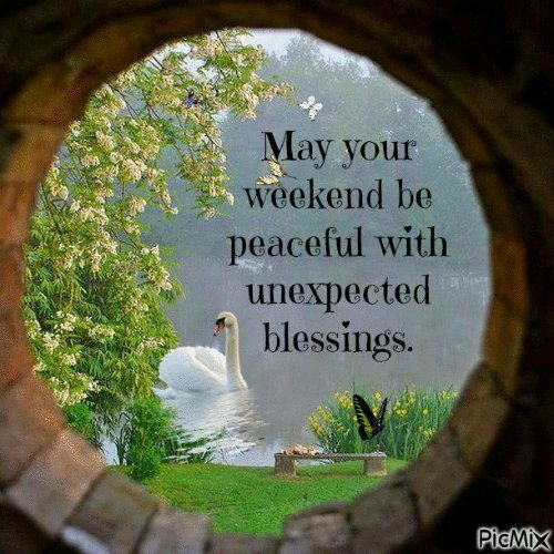 May You Weekend Be Peaceful With Unexpected Blessings Pictures, Photos