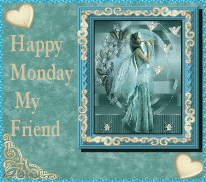 Happy Monday My Friend Pictures, Photos, and Images for 