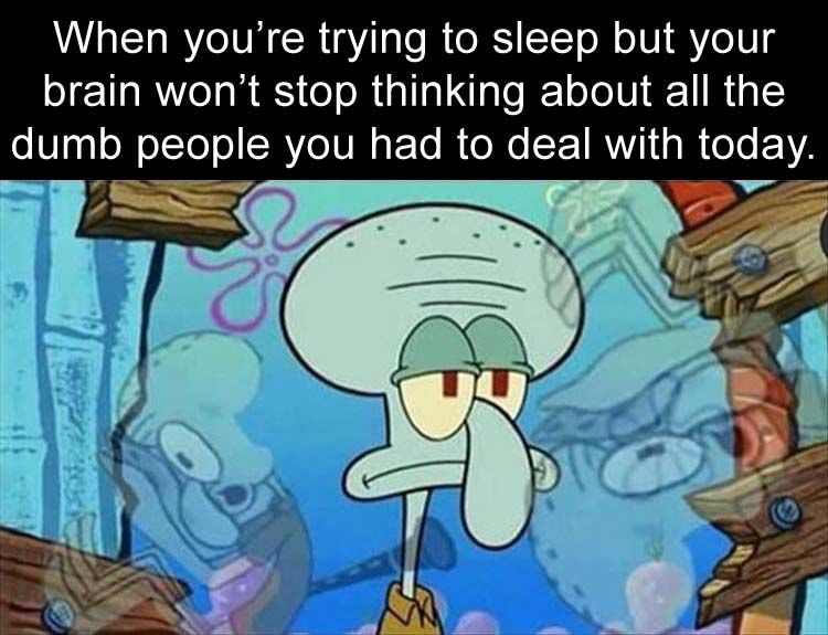 When You're Trying To Sleep But Your Brain Won't Stop Thinking About