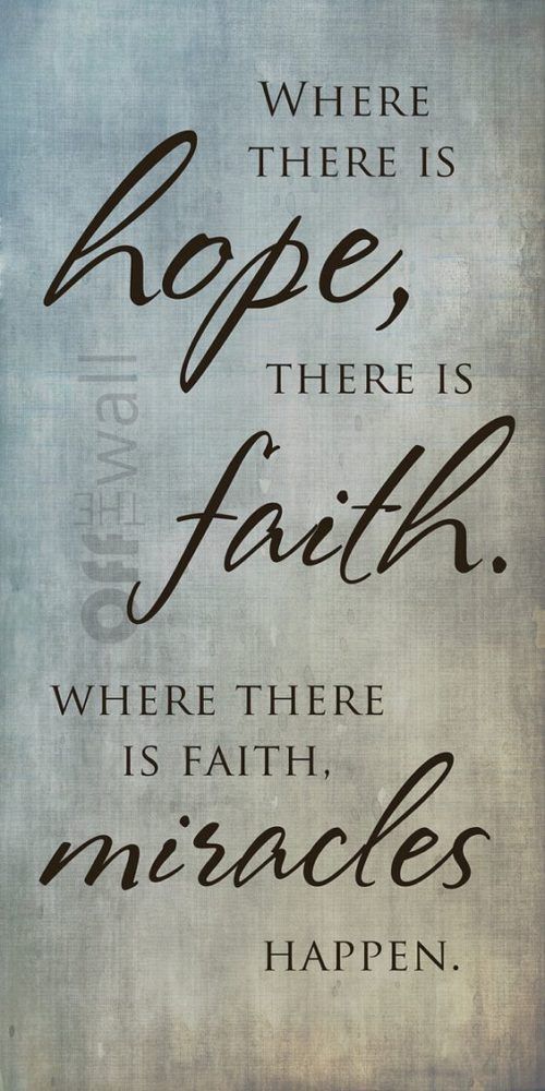 Where There Is Faith, Miracles Happen Pictures, Photos, and Images for
