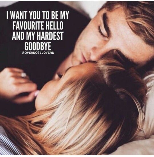 I Want You To Be My Favourite Hello And My Hardest Goodbye Pictures