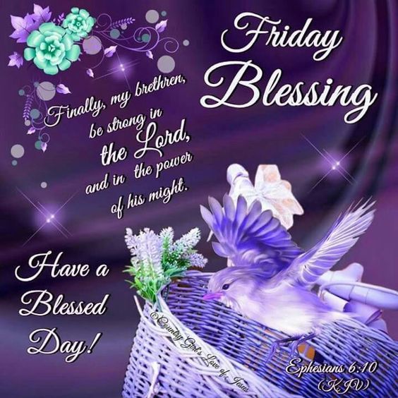 Be Strong In The Lord, Have A Blessed Friday Pictures, Photos, and
