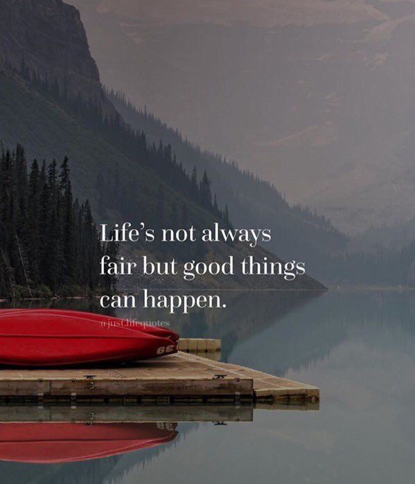 Life's Not Always Fair But Good Things Can Happen Pictures, Photos, and