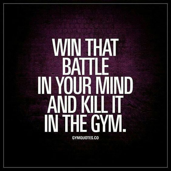 Win That Battle In Your Mind And Kill It In The Gym Pictures, Photos