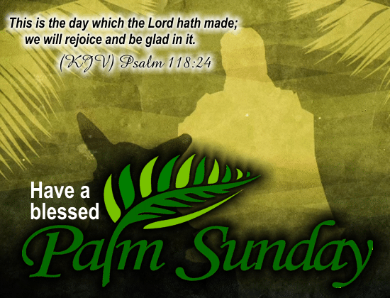 Have A Blessed Palm Sunday Pictures, Photos, and Images for Facebook, Tumblr, Pinterest, and Twitter