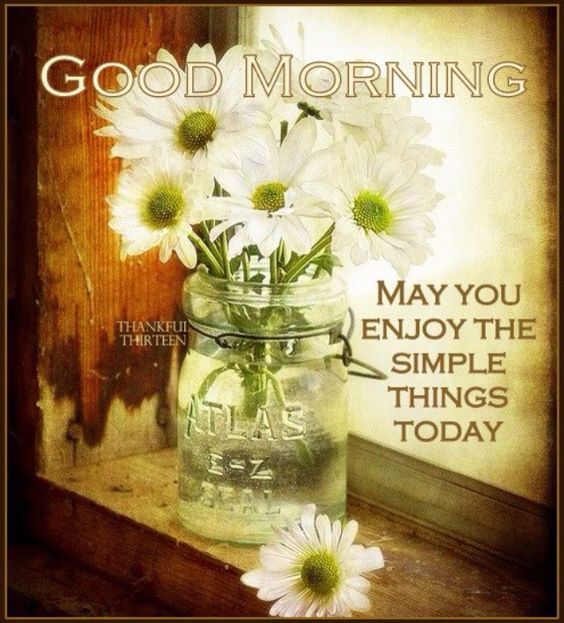 Enjoy The Simple Things Today, Good Morning Pictures, Photos, and