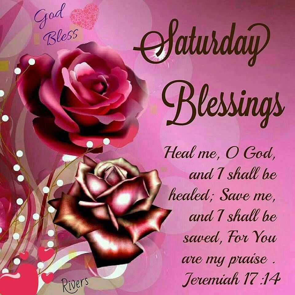 Heal Me O God Saturday Blessings Pictures, Photos, and Images for