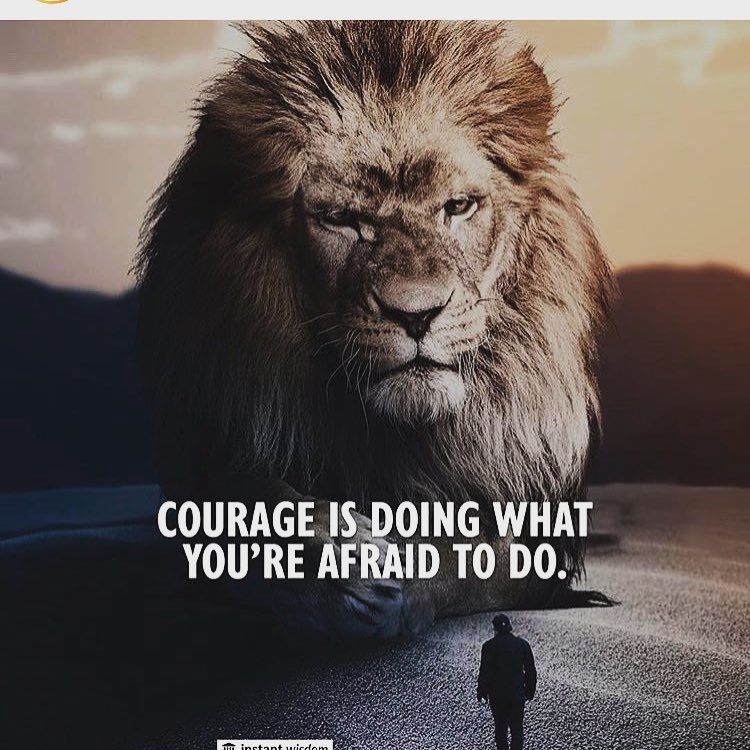 Courage Is Doing What You're Afraid To Do Pictures, Photos, and Images