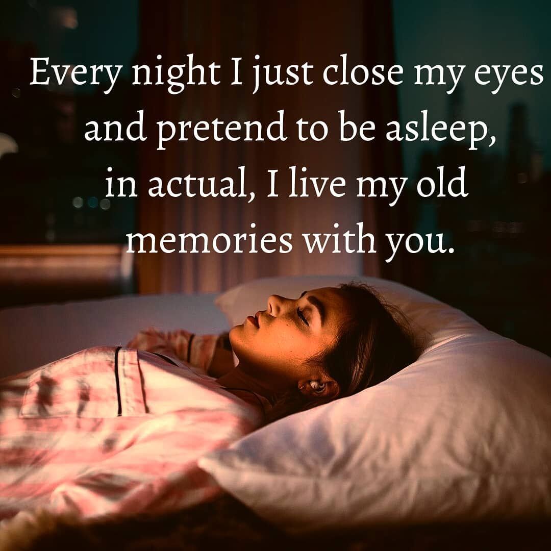 Every Night I Just Close My Eyes And Pretend To Be Asleep, In Actuality