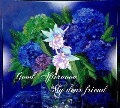 My Dear Friend, Good Afternoon Pictures, Photos, and Images for