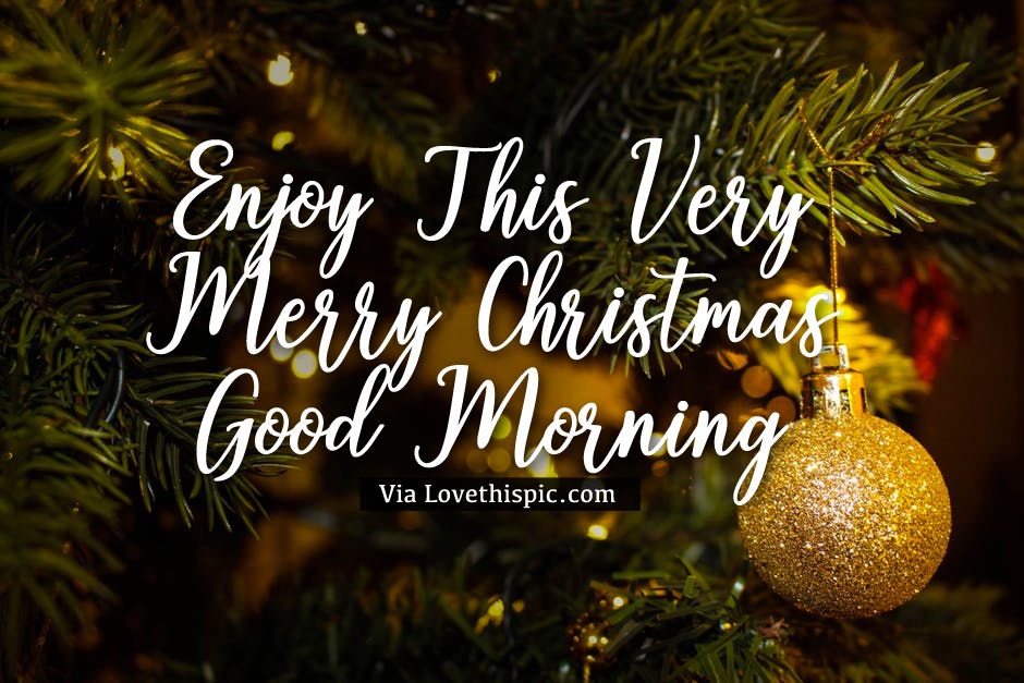 Enjoy This Very Merry Christmas, Good Morning Pictures, Photos, and