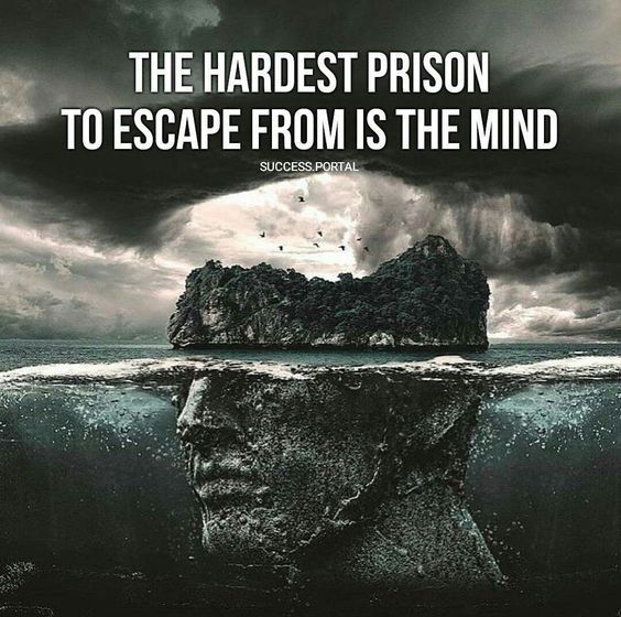 The Hardest Prison To Escape From Is The Mind Pictures, Photos, and