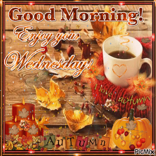 Autumn Good Morning Enjoy Your Wednesday Gif Pictures, Photos, and
