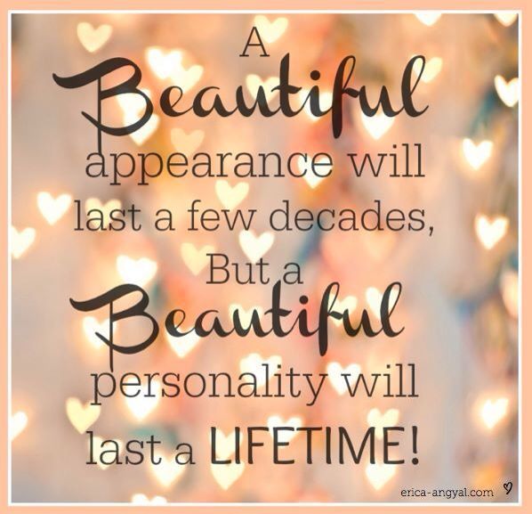 A Beautiful Personalty Lasts A Lifetime Pictures, Photos, and Images for Facebook, Tumblr