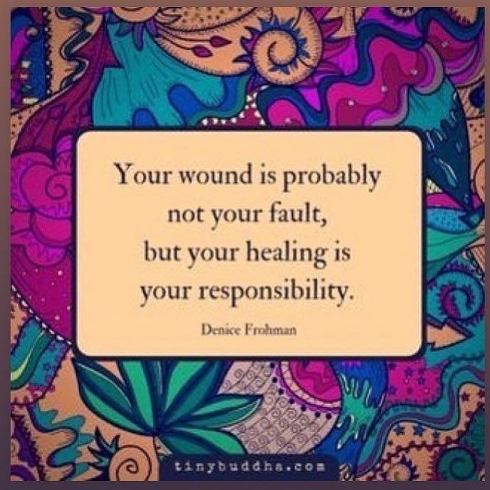 Your Wound Is Probably Not Your Fault, But Your Healing Is Your