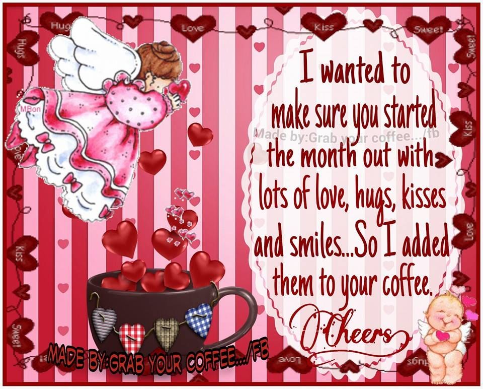 I Just Wanted To Make Sure You Started The Month Out With Love, Hugs