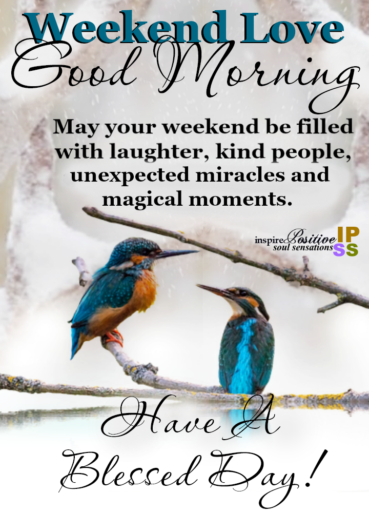 Weekend Love Good Morning Image Pictures, Photos, and Images for