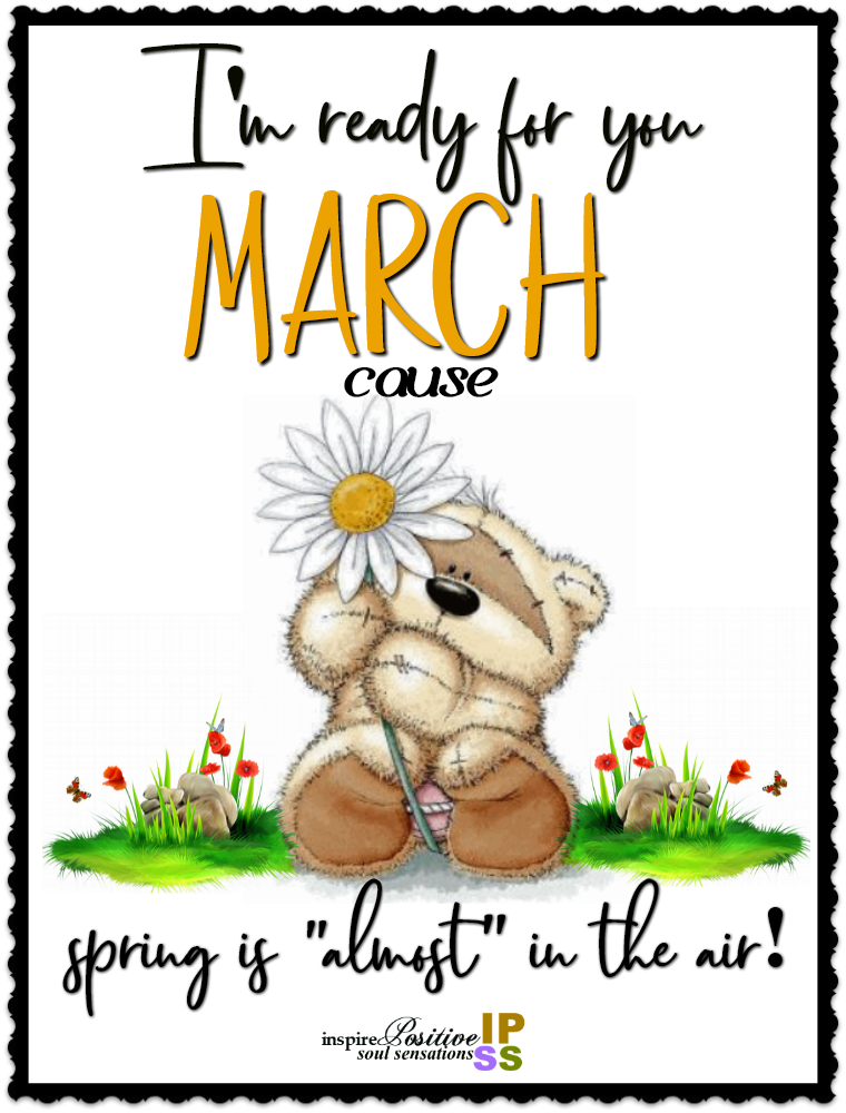 I'm Ready For You March Cause Spring Is "almost" In The Air! Pictures