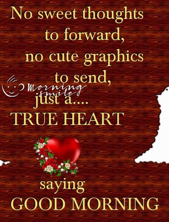 Just A True Heart Saying Good Morning Pictures, Photos, and Images for