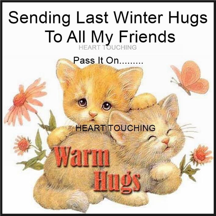 Sending Last Winter Hugs To All My Friends Pictures, Photos, and Images