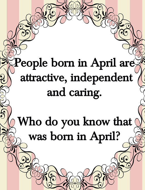 Who Do You Know That Was Born In April? Pictures, Photos, and Images