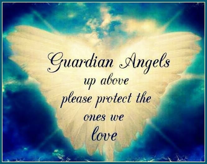 Guardian Angels Up Above Please Protect The Ones We Love Pictures