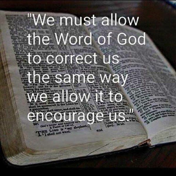 We Must Allow The Word Of God To Correct Us The Same Way We Allow It To