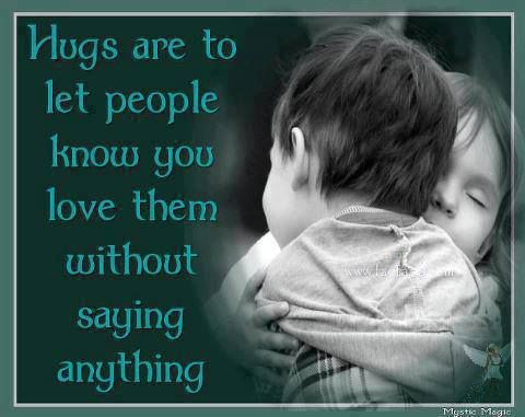 Hugs Are To Let People Know You Love Them Without Saying Anything Pictures, Photos, and Images
