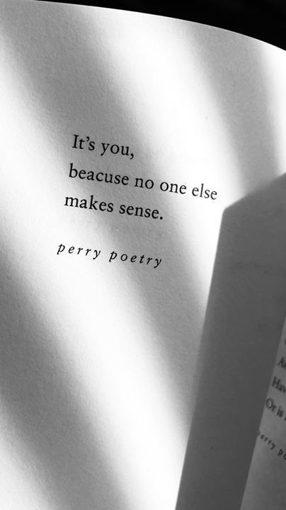 It's You, Because No One Else Makes Sense Pictures, Photos, and Images