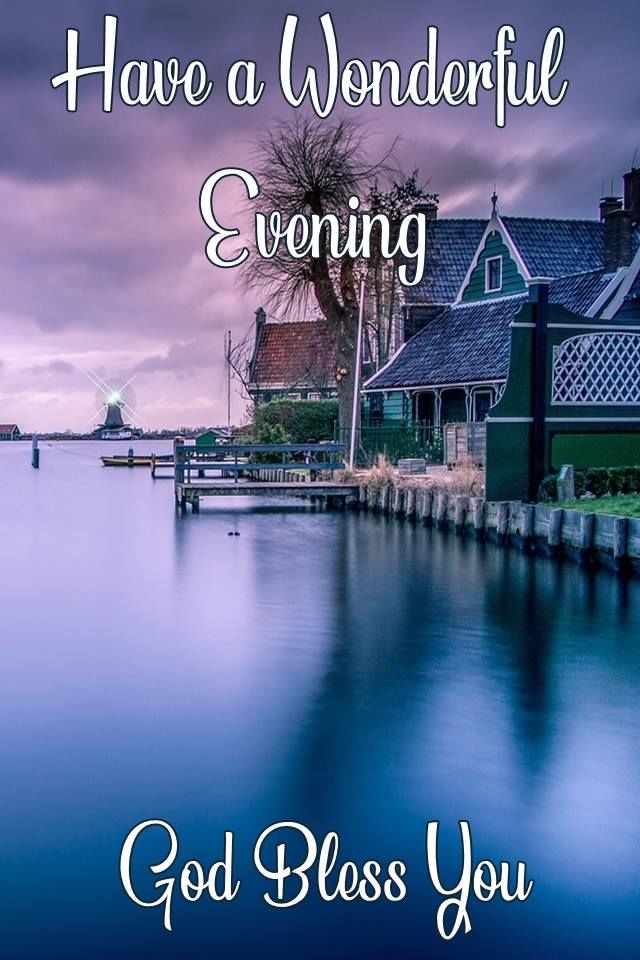 Have A Wonderful Evening Bless You Pictures, Photos, and
