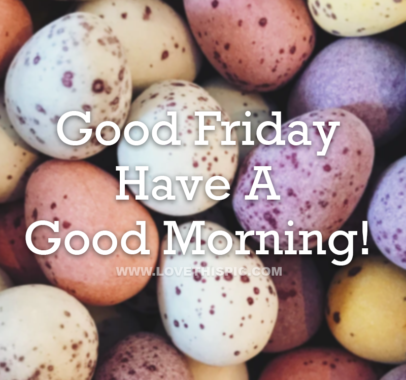Speckled Eggs Good Friday Morning Pictures, Photos, and Images for