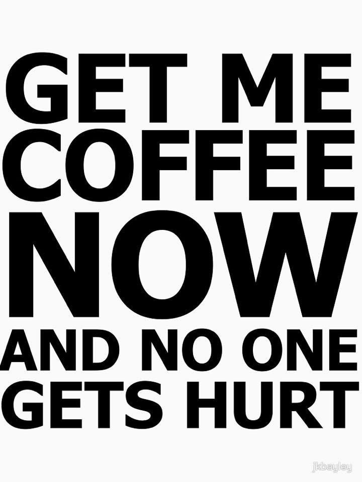 Get Me Coffee Now Pictures, Photos, and Images for Facebook, Tumblr