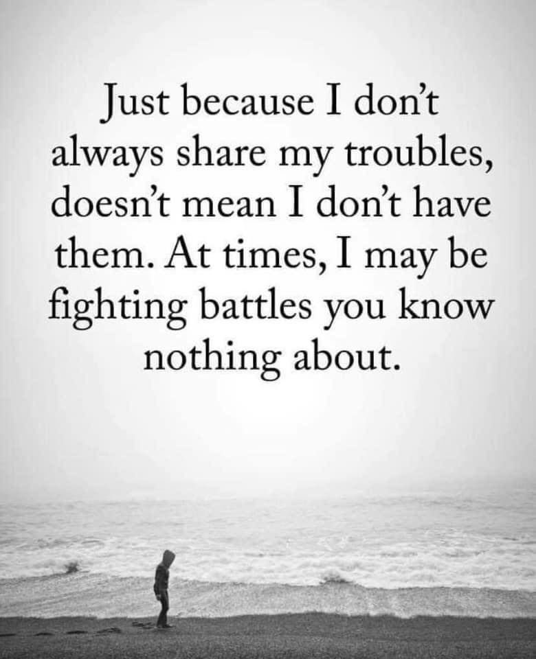 I May Be Fighting Battles You Know Nothing About Pictures, Photos, and
