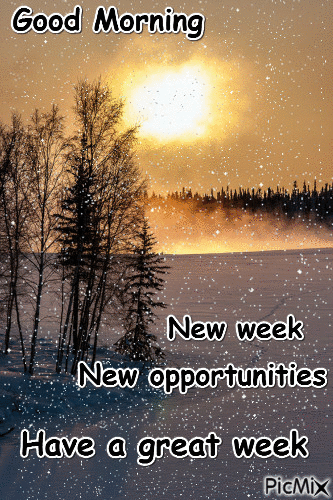 New Week, New Opportunities, Have A Great Week Pictures, Photos, and