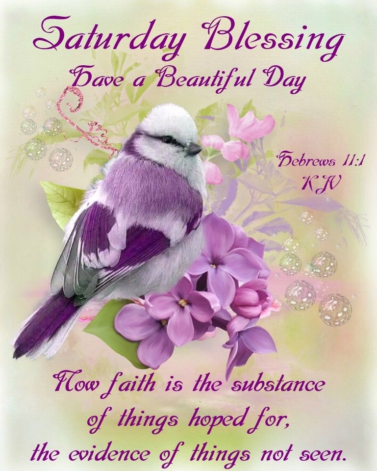 How Faith Is The Substance Of Things Hoped For Saturday Blessing