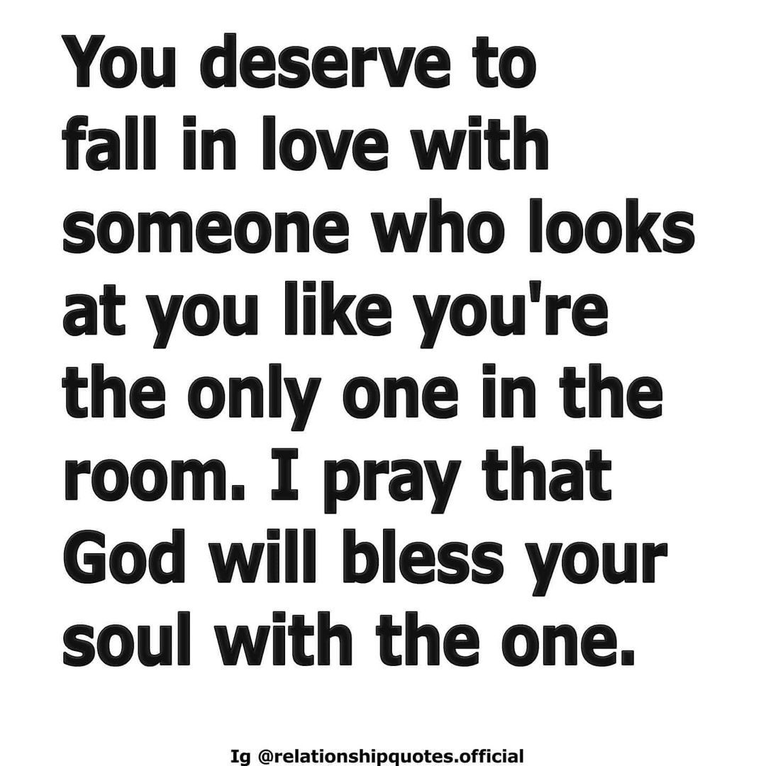 Find Someone Who Looks At You Like Quotes You Deserve To Fall In Love With Someone Who Looks At You Like You're