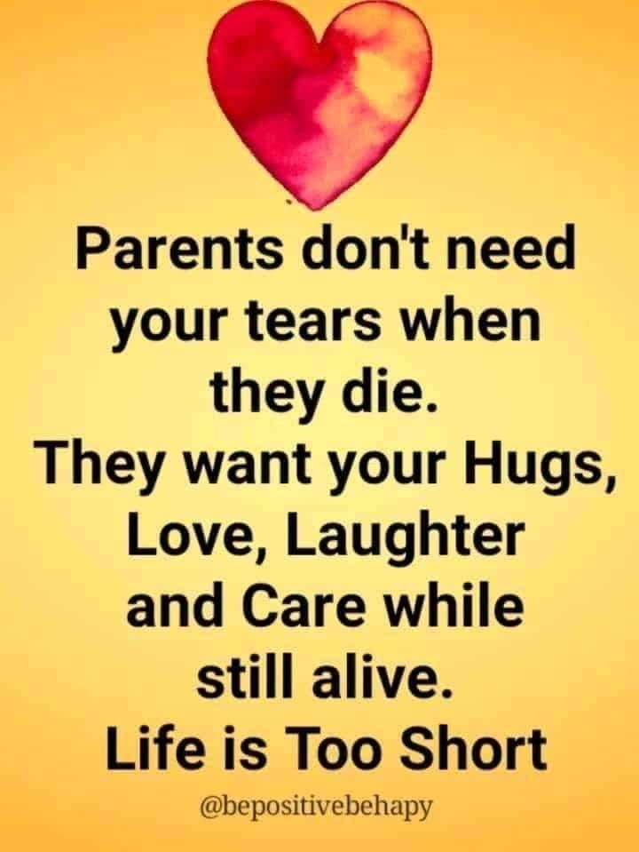 Parents Don't Need Your Tears When They Die Pictures, Photos, and