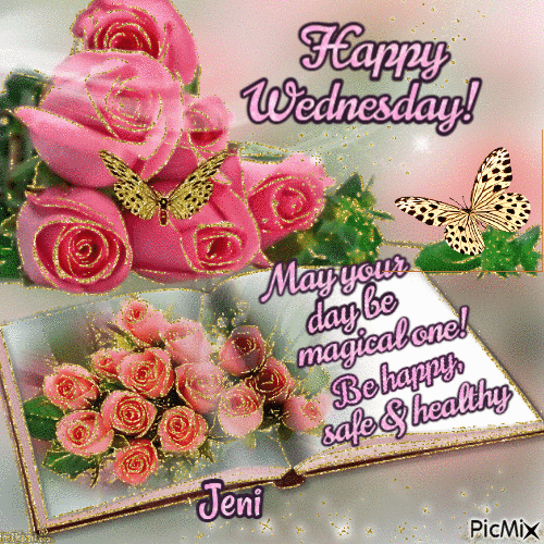 May Your Day Be Magical One! Be Happy, Safe & Healthy. Happy Wednesday