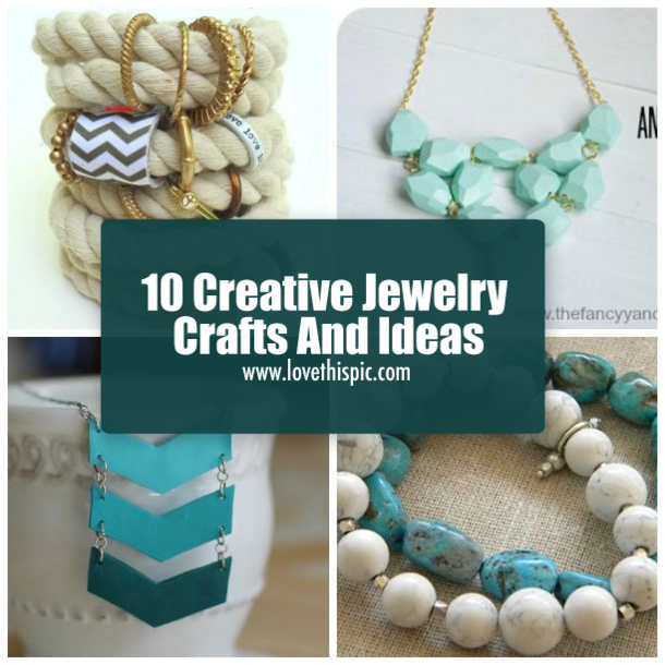 10 Creative Jewelry Crafts And Ideas