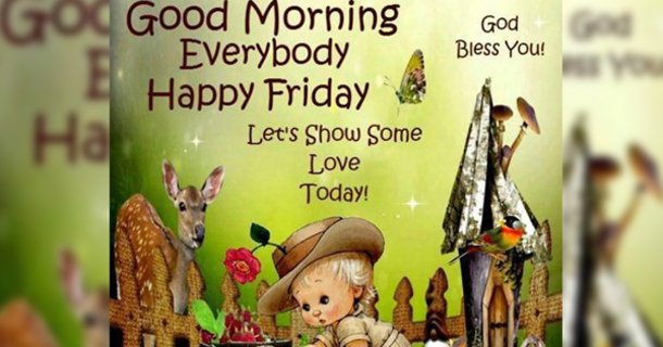 10 Fresh Good Morning Friday Images