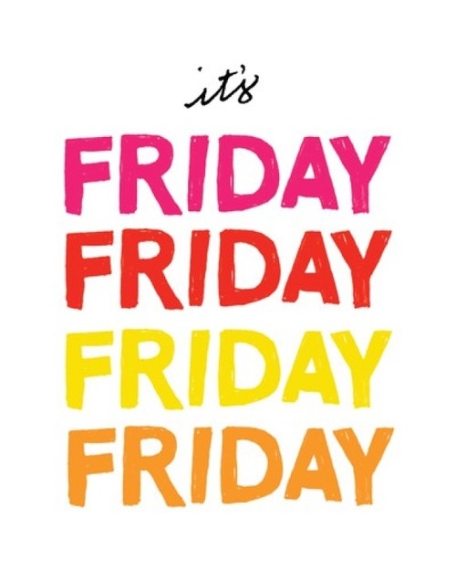 Its friday Its friday