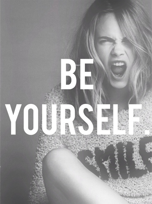 Be yourself