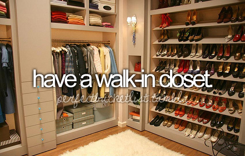 Have a walk in closet Have a walk in closet