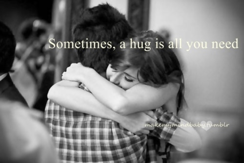 Sometimes a hug is all you need Sometimes a hug is all you need
