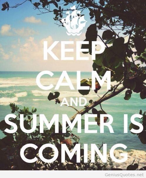 Keep calm and summer is coming Keep calm and summer is coming