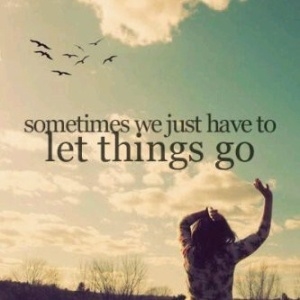 Sometimes we just have to let things go