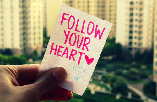 Follow your heart