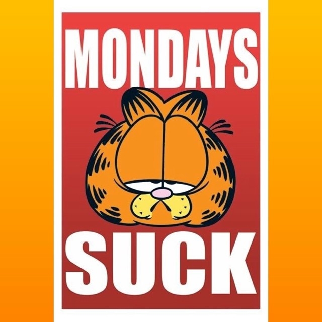 Mondays Suck Mondays Suck